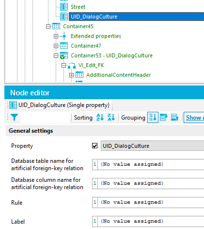 HIE Street LlIO_OiaIogCuIture Container45 Extended properties Container47 Container53 - UID_DiaIogCuIture AdditionalContentHeader Node editor ' * UID DialogCuIture (Single property) Show General settings Property Sorting z; Grouping UID_DiaIogCuIture Database table name for artificial foreign-key relation Database column name for artificial foreign-key relation Rule Label Lue Lue a s s igned ) a s s igned ) a s s igned ) a s s igned ) 